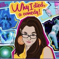 Katie Rubin's WHY I DIED, A COMEDY Plays at Atwater Village Theatre thru Feb 27 Video