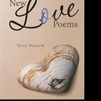 Balboa Press Announces Release of 'New Love Poems' by Terry Benczik Video