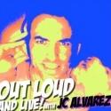 JC Alvarez's New Radio Show OUT LOUD & LIVE! Airs Fridays from XL Nightclub Video