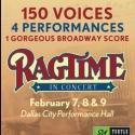 Turtle Creek Chorale and Uptown Players Partner for RAGTIME in Concert, Now thru 2/9 Video