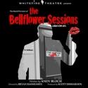 THE BELLFLOWER SESSIONS Makes World Premiere at Whitefire Theatre, 9/8 Video