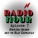 Plan-B Presents RADIO HOUR EPISODE 7: SHERLOCK HOLMES & THE BLUE CARBUNCLE 12/18 Video