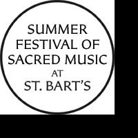 Summer Festival of Sacred Music Continues at St. Bart's, 7/20 Video