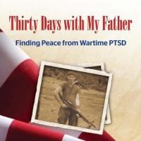 THIRTY DAYS WITH MY FATHER: FINDING PEACE FROM WARTIME PTSD By Christal Presley is No Video