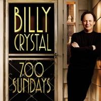 Billy Crystal's 700 SUNDAYS to Premiere this April on HBO Video