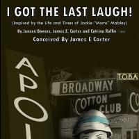 I GOT THE LAST LAUGH! to Play The B.G. Theatre, 9/6-29 Video