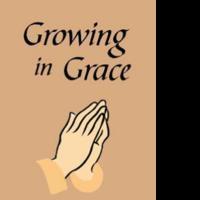 New Guide Helps Readers Walk the Path of the Lord in GROWING IN GRACE Video