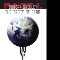 Duncan Shelley Releases New Novel, THE TASTE OF FEAR Video