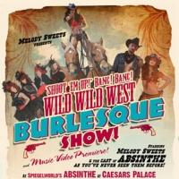 ABSINTHE Star Melody Sweets to Host a Wild Wild West Burlesque Show, 7/22 Video