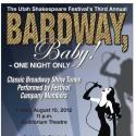 Utah Shakespeare Festival Presents BARDWAY BABY!, 8/10 Video