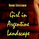 GIRL IN ARGENTINE LANDSCAPE Begins 8/14 as Part of NYC Fringe Video