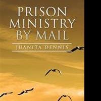 Juanita Dennis Releases PRISON MINISTRY BY MAIL Video