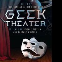 GEEK THEATER Anthology is Released