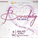 BWW Mexico 2012 Highlights: Broadway por Amor...los musicales favoritos.