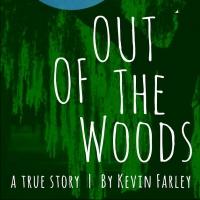 BWW Reviews: OUT OF THE WOODS: A TRUE STORY is an Inspiring Memoir