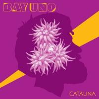 BAY UNO to Release Debut Album 'Catalina,' 3/10