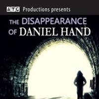 The Actors Training Center Presents THE DISAPPEARANCE OF DANIEL HAND at The Wilmette  Video