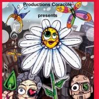 Productions Coracole to Present New Musical DAISY AND THE WONDER WEEDS, April 19-20