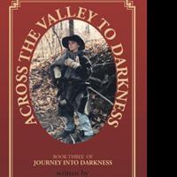 Retired History Teacher J. Arthur Moore Releases 'Across the Valley to Darkness' Video