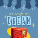 BWW Reviews: LIFE COULD BE A DREAM - Still Exciting & Entertaining in Extension