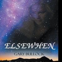 ELSEWHEN by Gary Bullock is Released