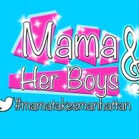 MAMA AND HER BOYS Extends Through 5/7 Video
