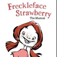 FRECKLEFACE STRAWBERRY Plays CM Performing Arts Center, Now thru 3/9 Video