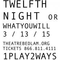Bedlam Presents One Play, Two Ways with TWELFTH NIGHT and WHAT YOU WILL, Beginning To Video