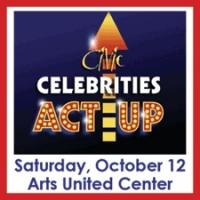 'Celebrities Act Up' at Fort Wayne Civic Theatre Set For 10/12