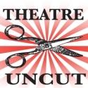 THEATRE UNCUT, Collection of Political Plays by Neil LaBute & More, to Play the Young Video