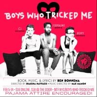 BOYS WHO TRICKED ME Returns to Musical Theatre Factory Tonight Video