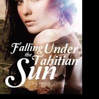 C. Jinks Releases Debut Book, FALLING UNDER THE TAHITIAN SUN
