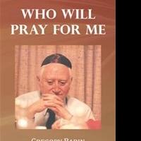 Gregory Babin Releases WHO WILL PRAY FOR ME Video