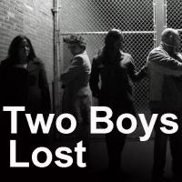Stickball Productions Presents TWO BOYS LOST, Now thru 10/25 Video