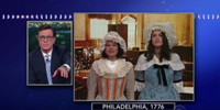 VIDEO: Stephen Colbert Returns to 1776 to Speak with Female Delegates at the Continental Congress