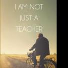Robert J. Denise Pens Debut Book, I AM NOT JUST A TEACHER Video