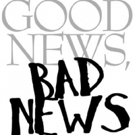 BWW Blog: Lauren Ward - The Good News and the Bad News: Pulling a Show Together with a Time Crunch