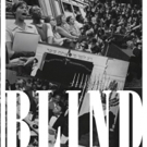 Community Dream Productions To Present Deeply Human BLIND Video