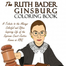 Ruth Bader Ginsburg Coloring Book Pays Homage to Ginsburg Video