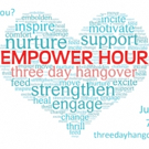 Three Day Hangover to Build Community with THE EMPOWER HOUR Video