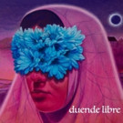 Duende Libre Bridges Latin Folk Sounds and Jazz Approaches on Debut Album