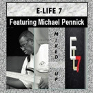 Jazz-Soul Ensemble E-Life 7 Feat Michael Pennick to Release Debut Album 'Miked Up' Video