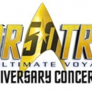 STAR TREK: THE ULTIMATE VOYAGE Concert Tour to Stop at Segerstrom Center This May Video