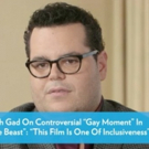 VIDEO: Josh Gad Responds to Controversy Over BEAUTY AND THE BEAST's 'Gay Moment'