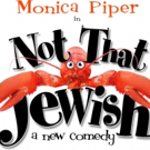 Monica Piper's NOT THAT JEWISH Travels Off-Broadway Tonight