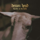 Demon Head 'Thunder on the Fields Out On The Sign Records 4/7 Video