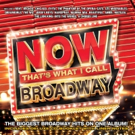 Hits from RENT, WICKED & More to be Featured on First NOW THAT'S WHAT I CALL…
