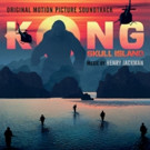 WaterTower Music to Release Soundtrack to KONG: SKULL ISLAND 3/3 Video