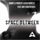 Danny Q Parker & Kula Borelly Drop 'Space Between' Single Video