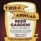 Brews For A Cause: Playhouse on Park Presents The Third Annual Beer Garden Fundraiser